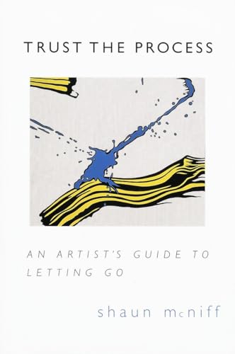 Trust the Process: An Artist's Guide to Letting Go von Shambhala